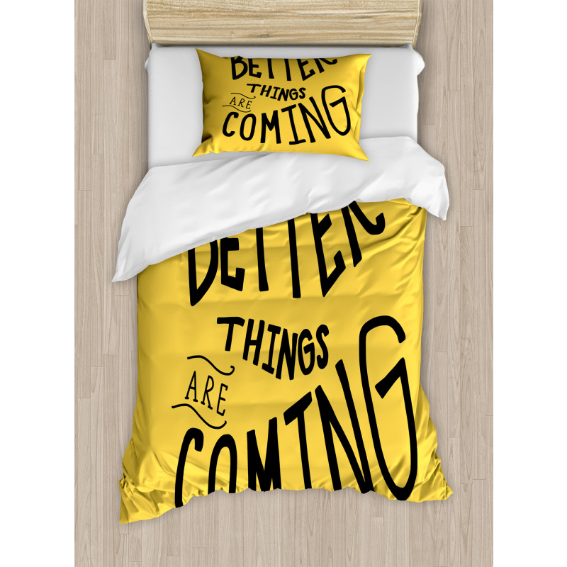 Better Things are Coming Duvet Cover Set