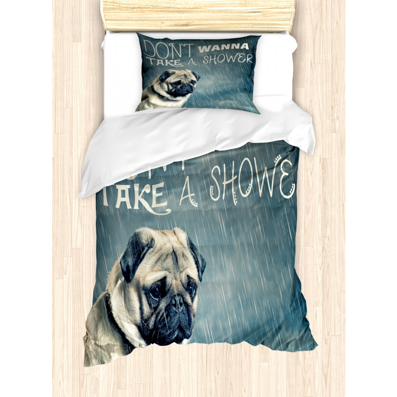 Dont Wanna Take Shower Pug Duvet Cover Set