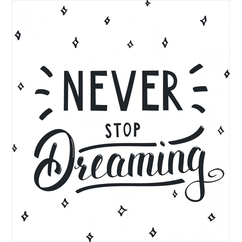 Never Stop Dreaming Motivated Duvet Cover Set