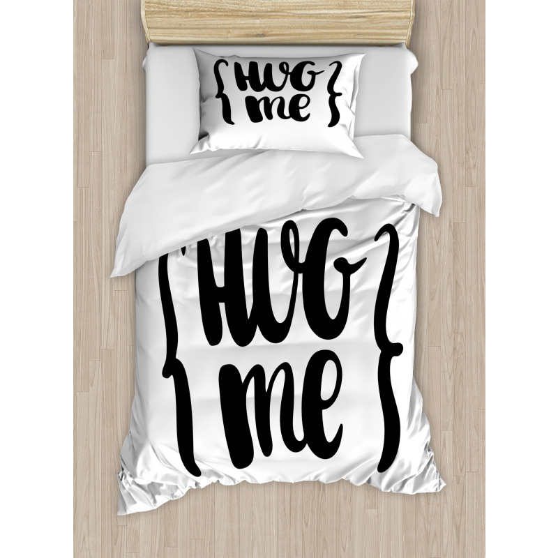 Brush Calligraphy of Hug Me Duvet Cover Set