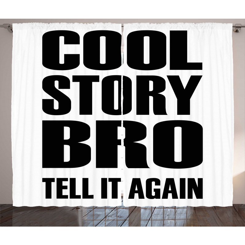 Cool Story Bro Tell It Again Curtain