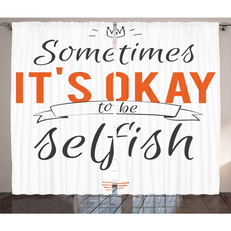 Its OK to Be Selfish Curtain