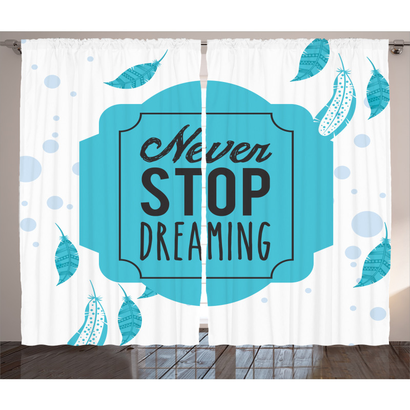 Never Stop Dreaming Words Curtain