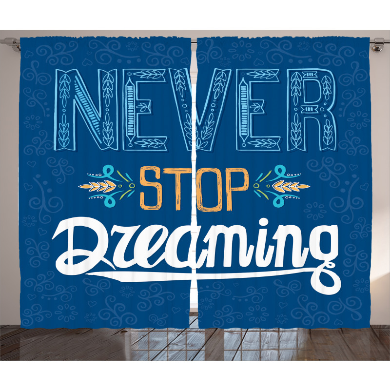 Never Stop Dreaming Curtain