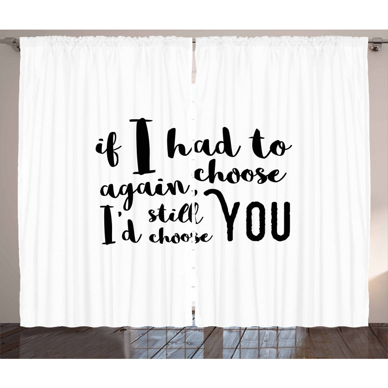 I'd Still Choose You Curtain