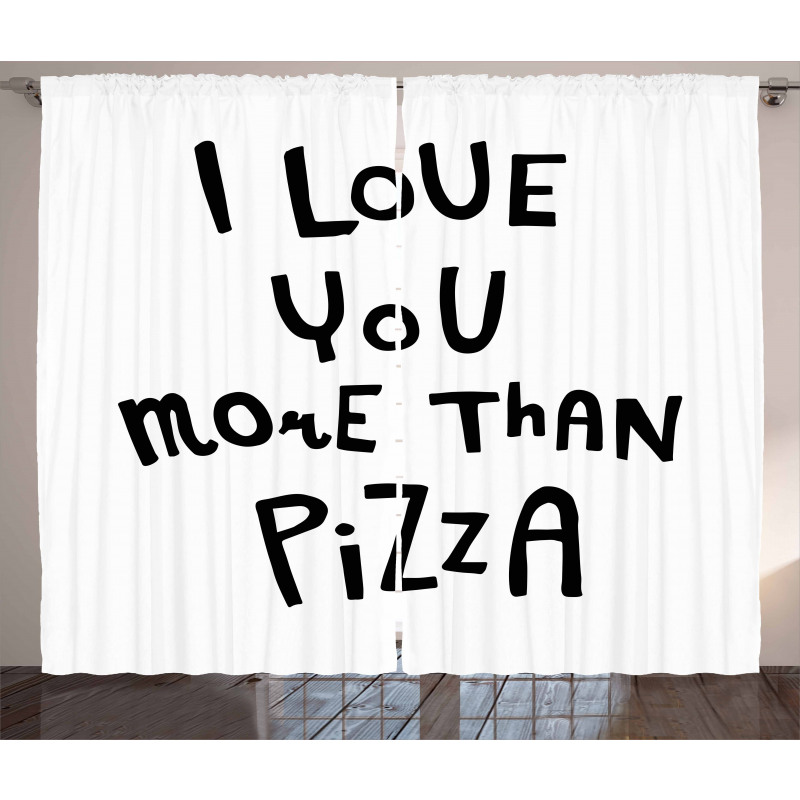 Love You More Than Pizza Curtain
