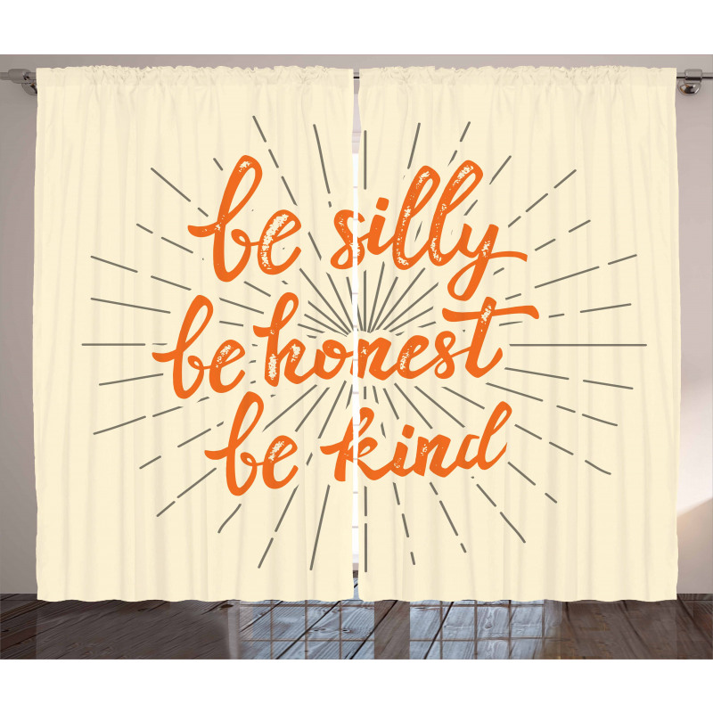 Be Silly Honest and Kind Curtain