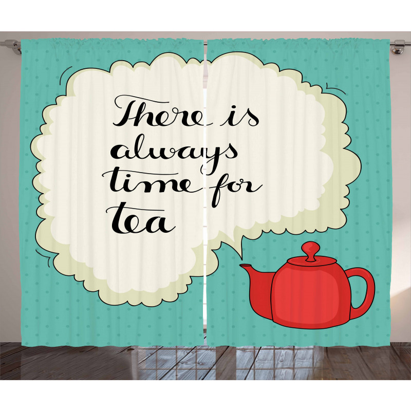 There is Always Time for Tea Curtain
