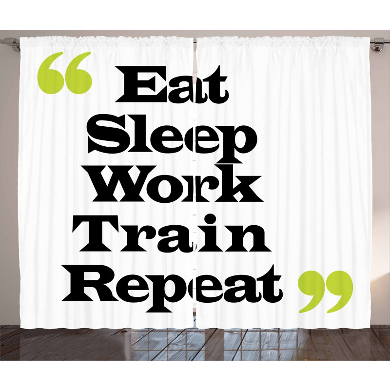 Eat Sleep Work Train Repeat Curtain