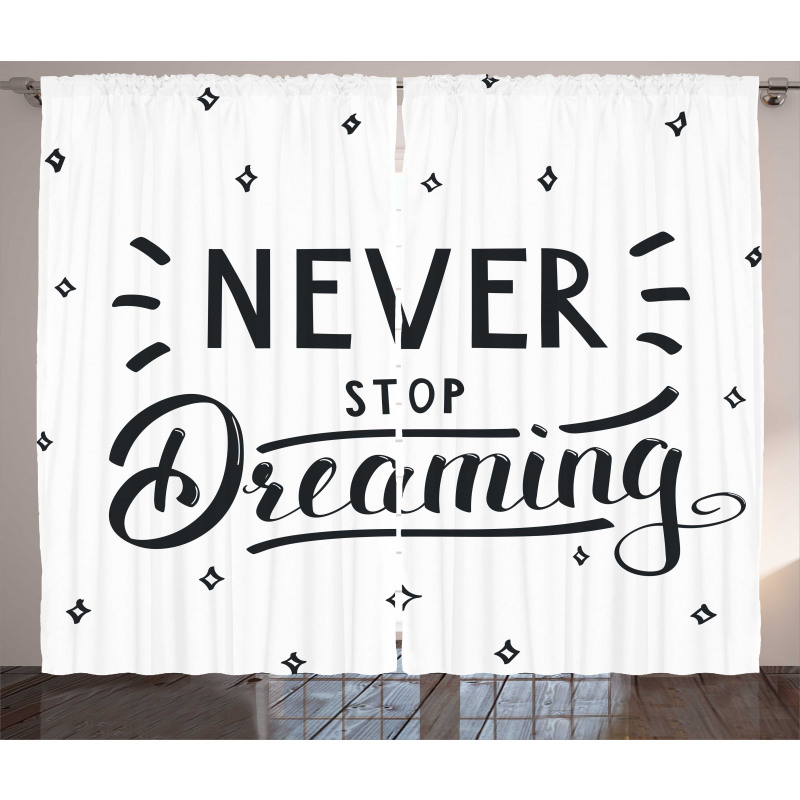 Never Stop Dreaming Motivated Curtain