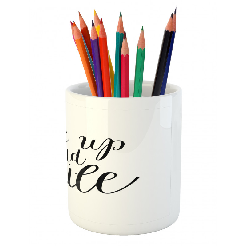 Wake up and Smile Calligraphy Pencil Pen Holder