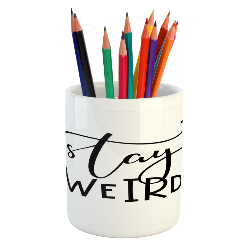 Be True to Who You Are Pencil Pen Holder