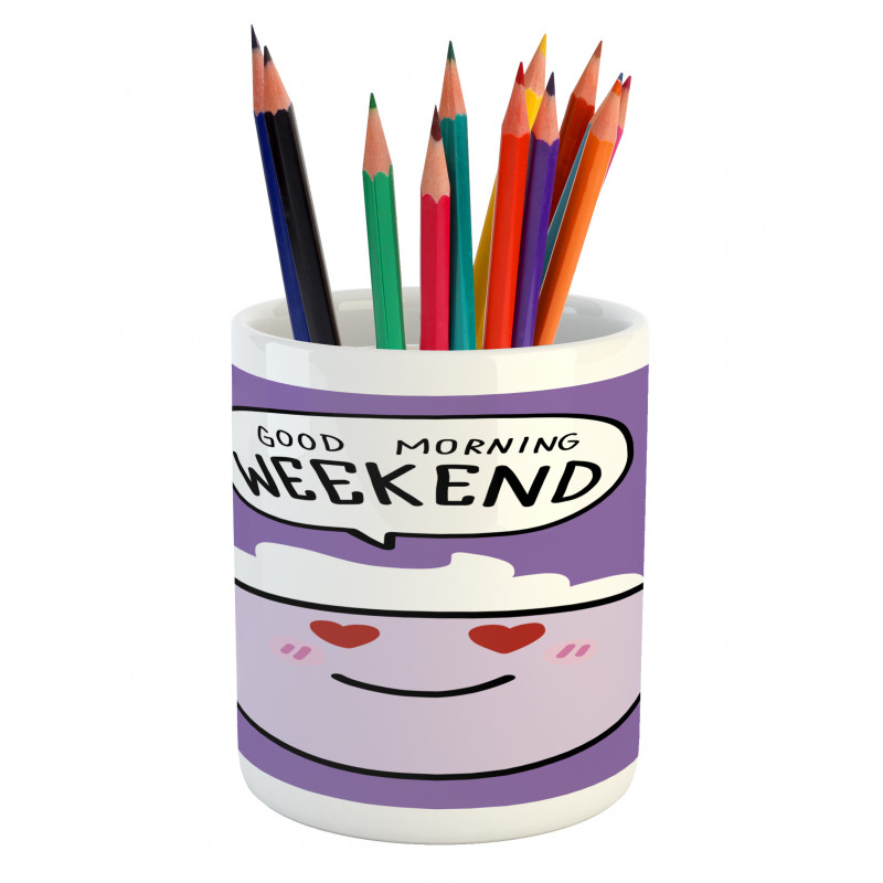 Morning Weekend Pencil Pen Holder