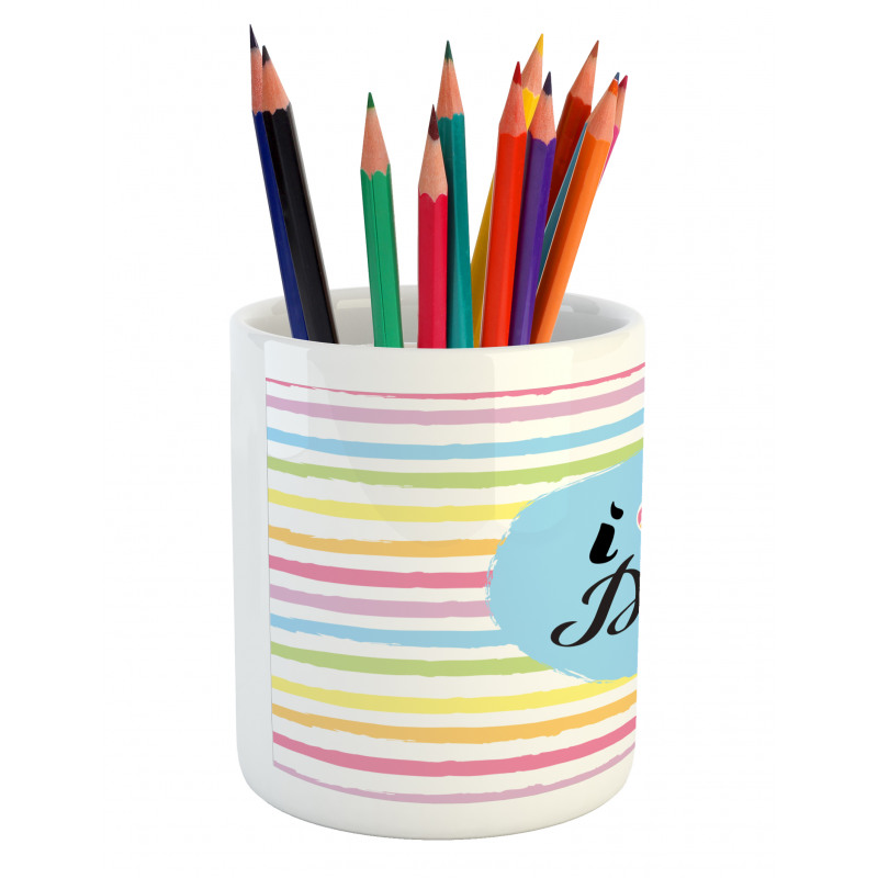 I Love Dad Design Pencil Pen Holder