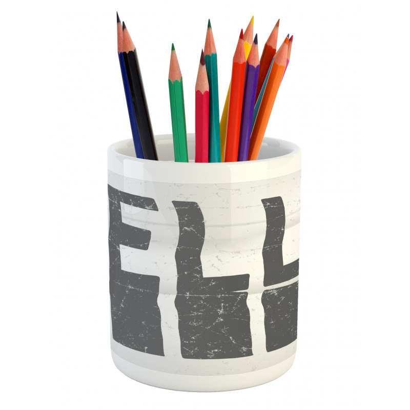 Hello Grunge Typography Art Pencil Pen Holder