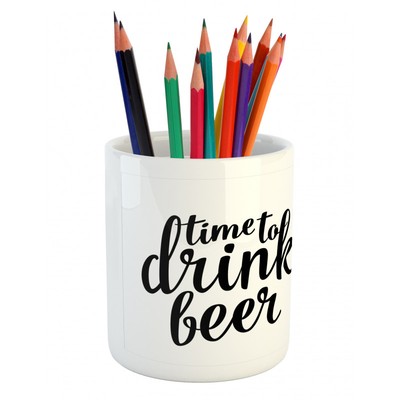 Time to Drink Beer Man Pencil Pen Holder