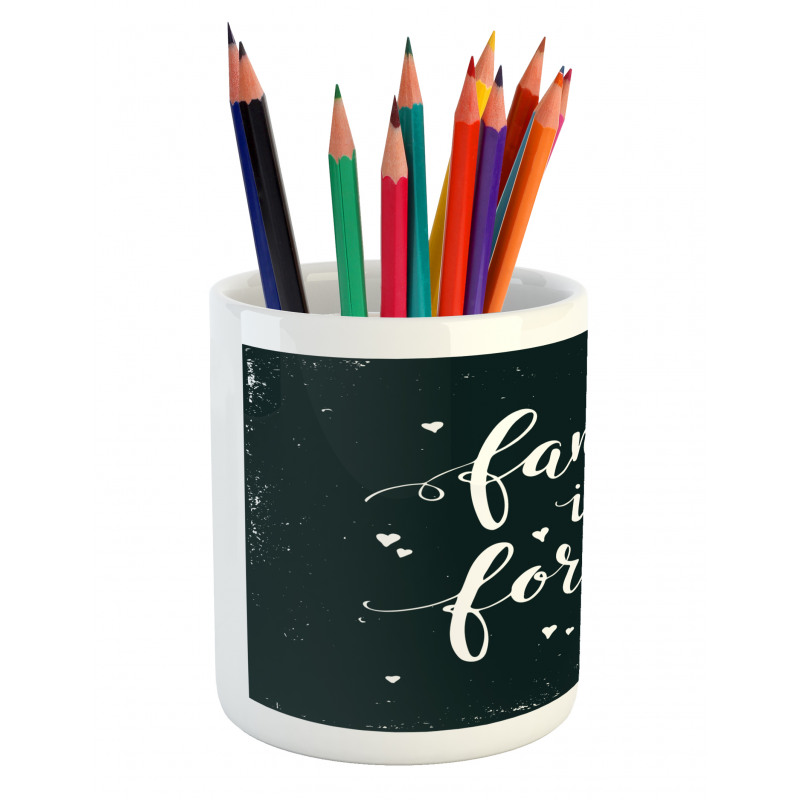 Family Forever Pencil Pen Holder