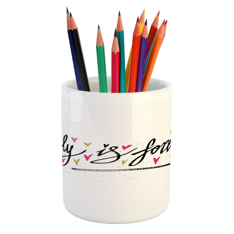 Family is Forever Pencil Pen Holder