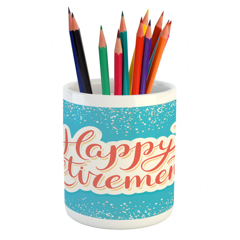 Happy Retirement Pencil Pen Holder