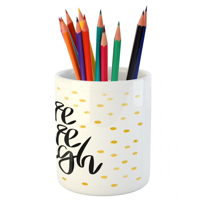 Phrase Dots Pencil Pen Holder