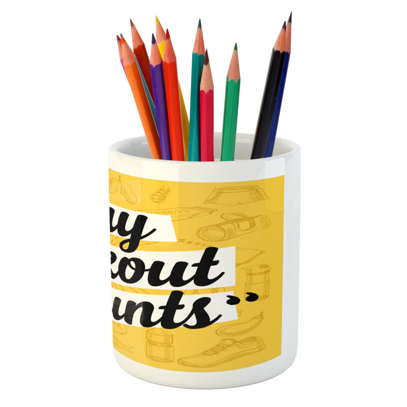Every Workout Counts Pencil Pen Holder