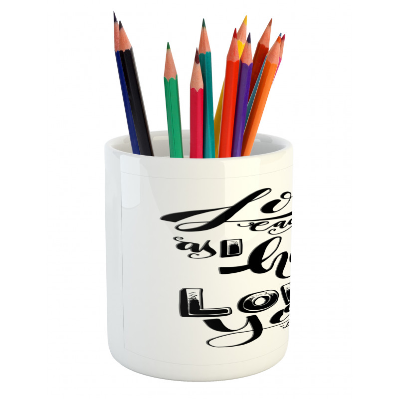 Love Each Other Pencil Pen Holder