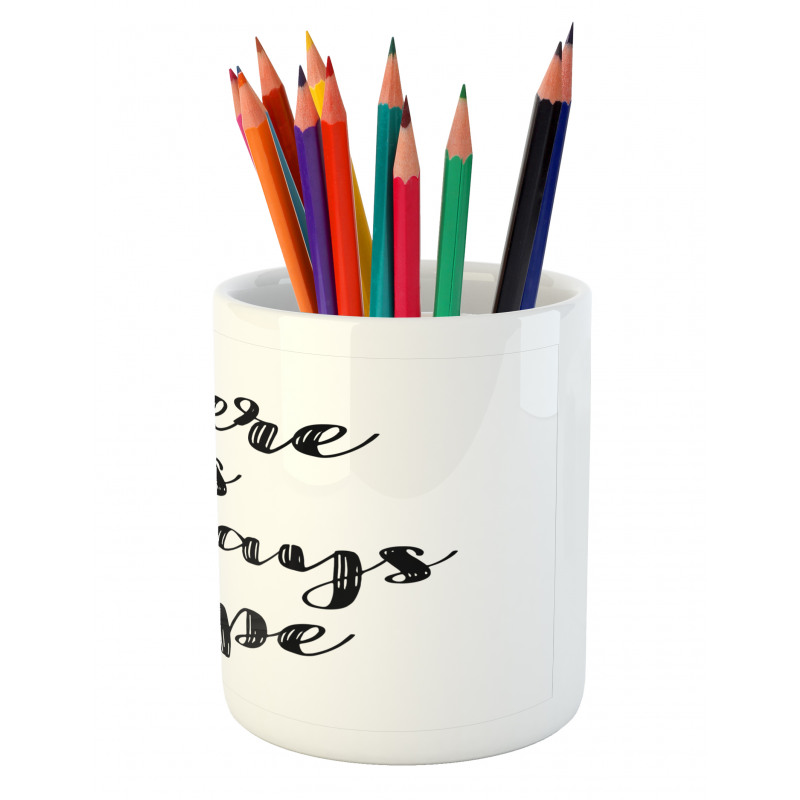 Hand Lettering Slogan Pencil Pen Holder