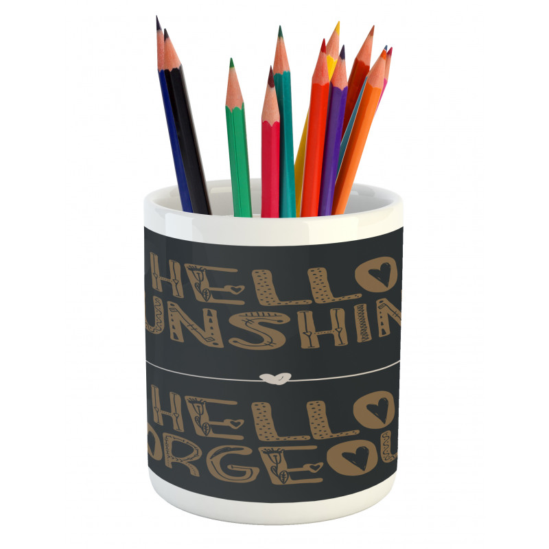 Hello Sunshine Pencil Pen Holder