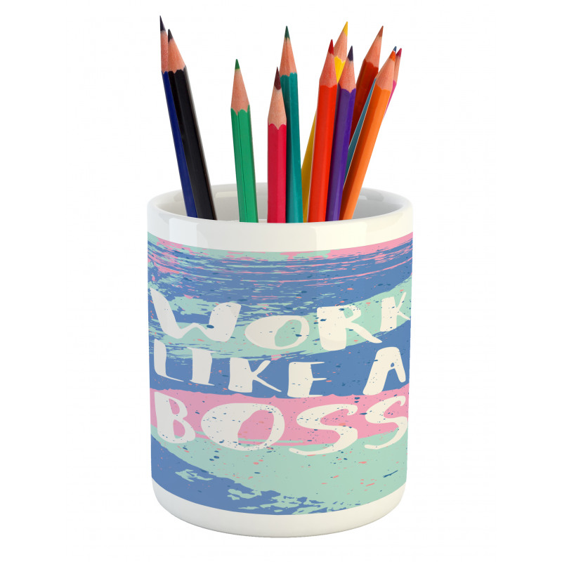 Work Like a Boss Pastel Pencil Pen Holder