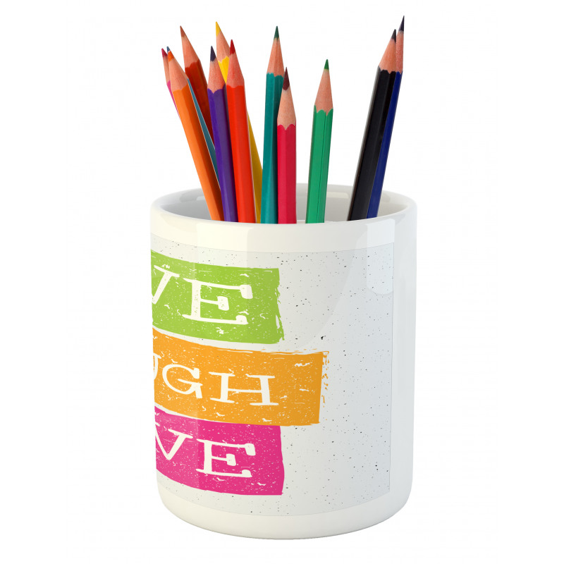 Live Laugh Love Vibrant Pencil Pen Holder