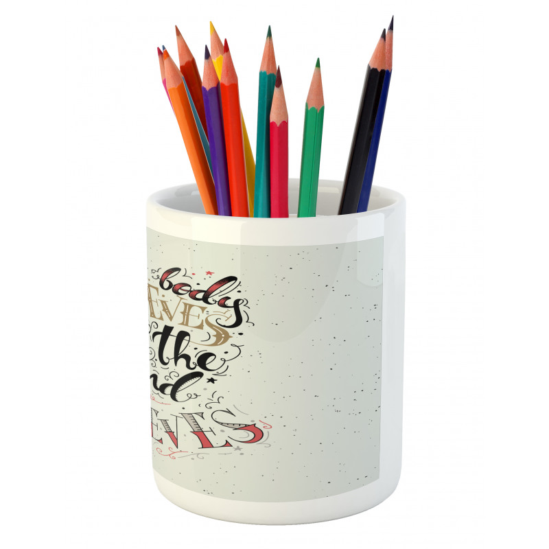 Philosophical Saying Pencil Pen Holder