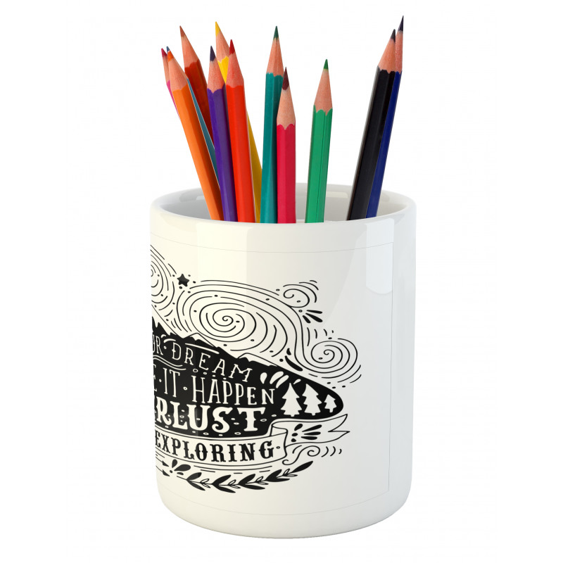 Wanderlust Follow Dreams Pencil Pen Holder