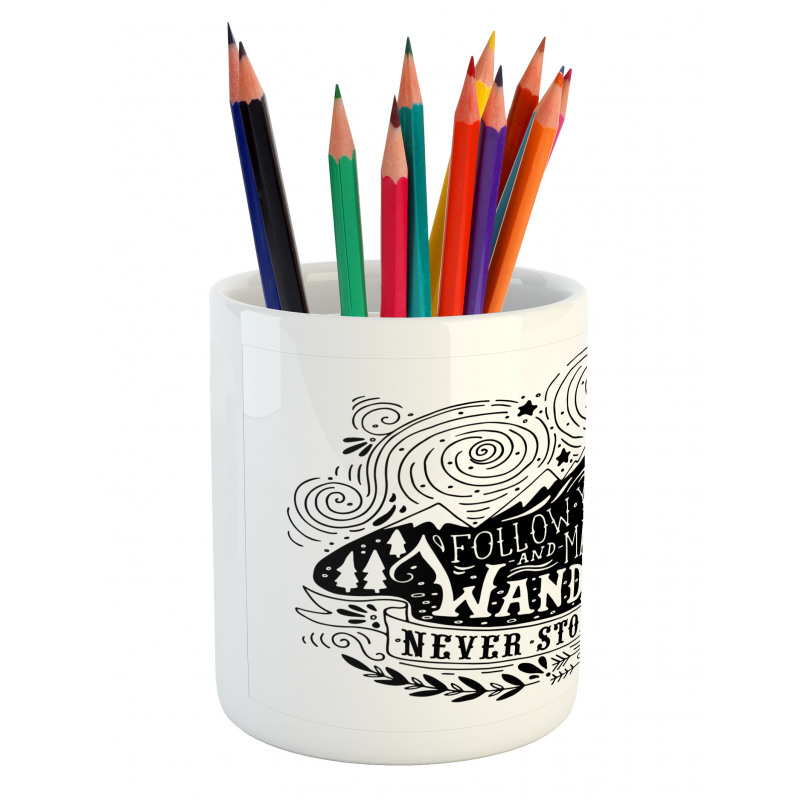 Wanderlust Follow Dreams Pencil Pen Holder