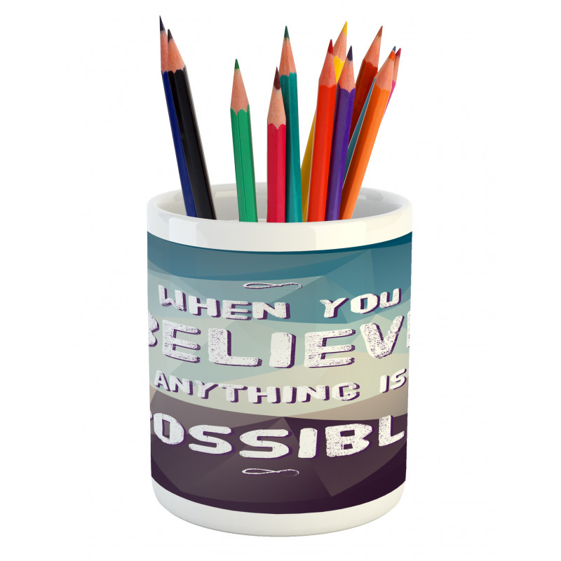 Anything Is Possible Pencil Pen Holder