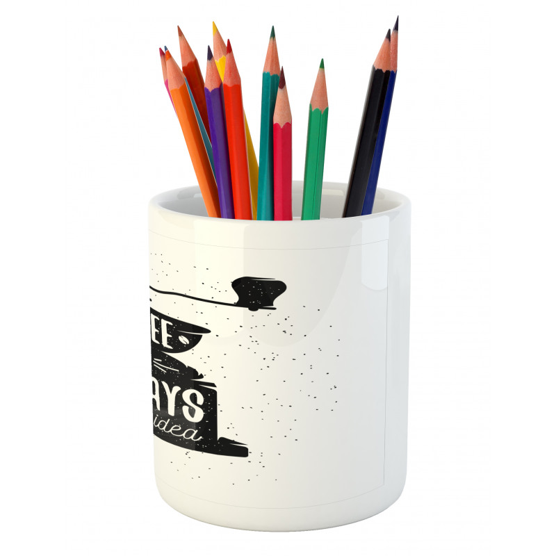 Grungy Typography Coffee Pencil Pen Holder