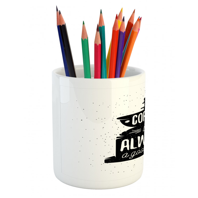 Grungy Typography Coffee Pencil Pen Holder