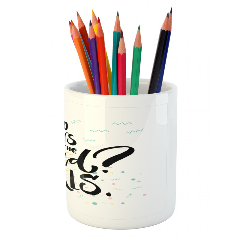 Inspirational Phrase Pencil Pen Holder