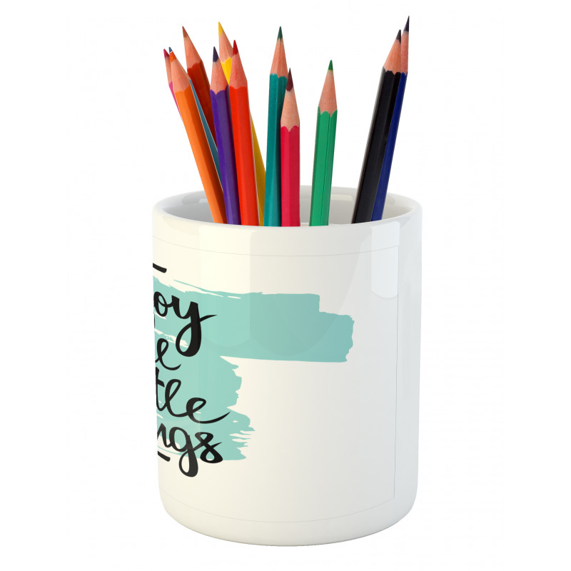 Brush Strokes Inscription Pencil Pen Holder