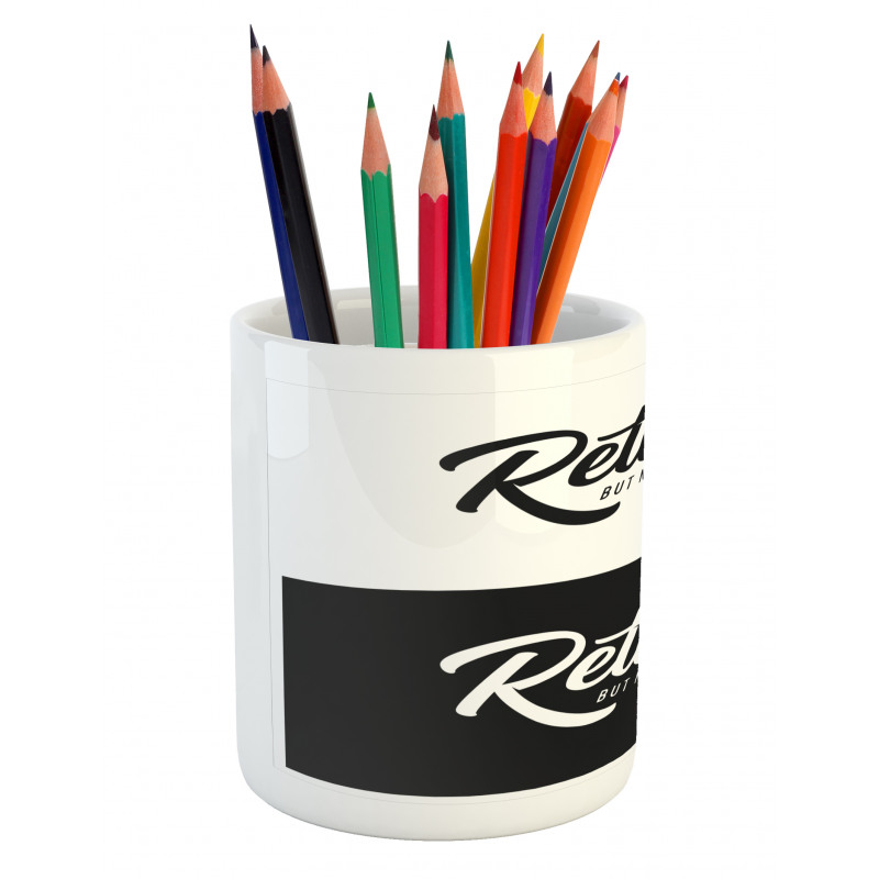 Retired Not Expired Pencil Pen Holder