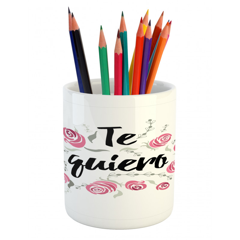 Te Quiero Rose Flower Pencil Pen Holder