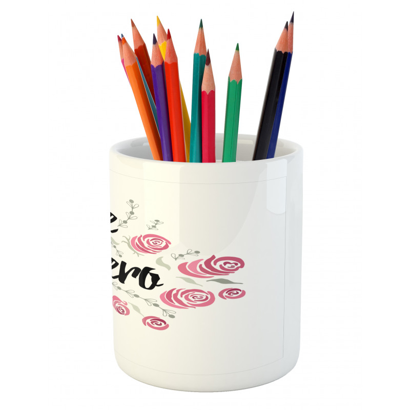 Te Quiero Rose Flower Pencil Pen Holder