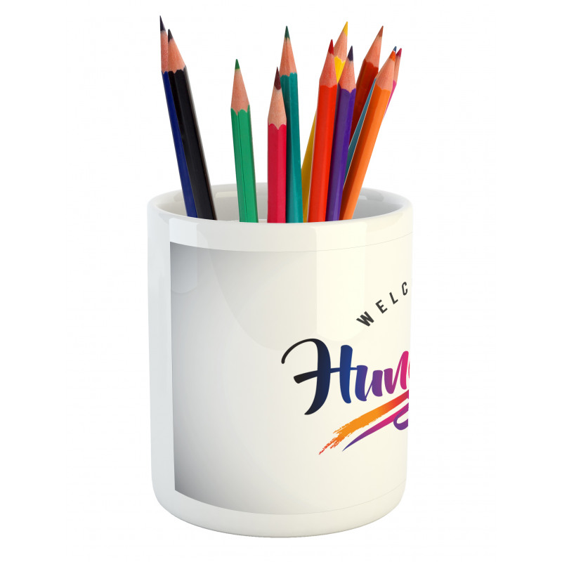 Colorful Welcome to Hungary Pencil Pen Holder