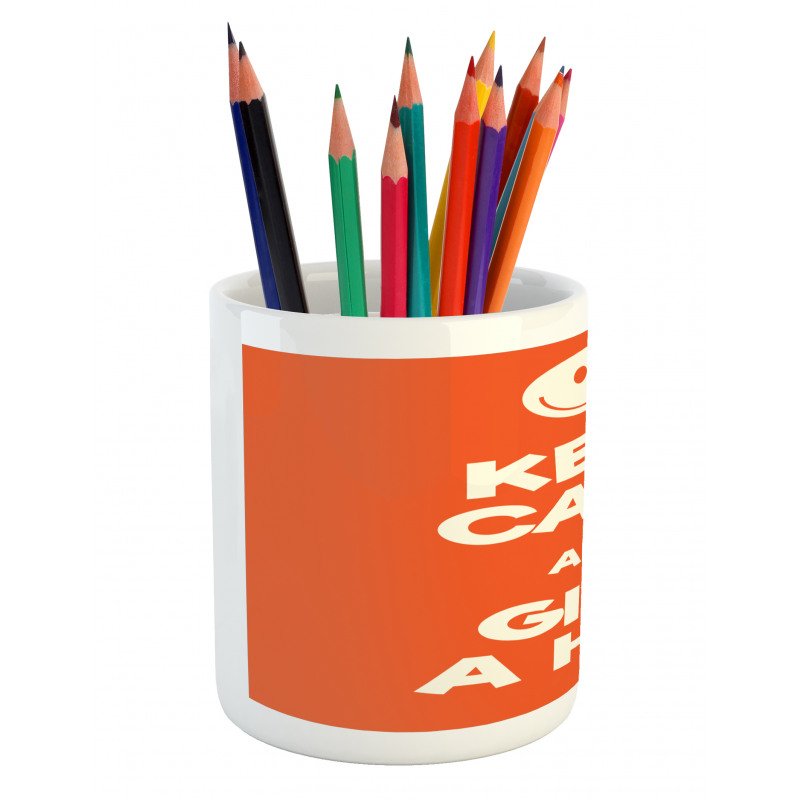 Keep Calm and Give a Hug Smile Pencil Pen Holder