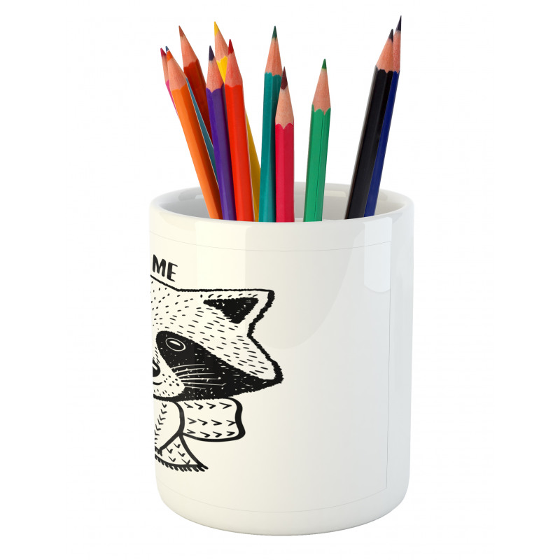 Raccoon with Hug Me Words Pencil Pen Holder