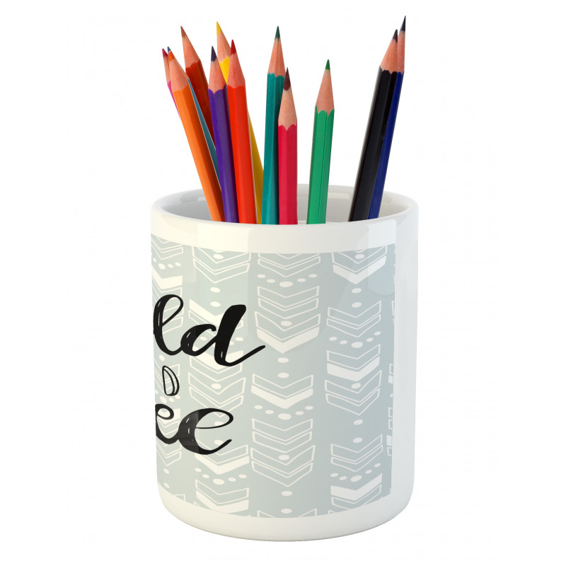 Wild and Free Typography Pencil Pen Holder