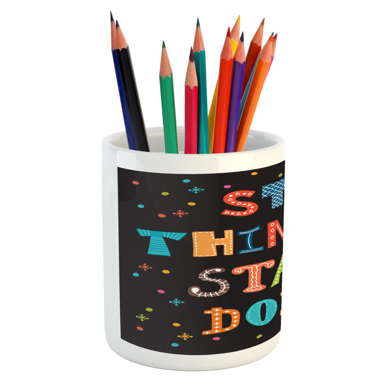 Colorful Typography on Dark Pencil Pen Holder