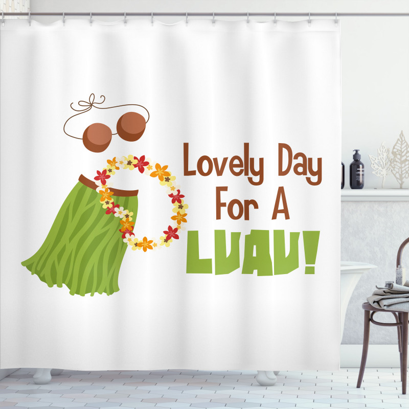 Day for a Luau Wording Ethnic Shower Curtain