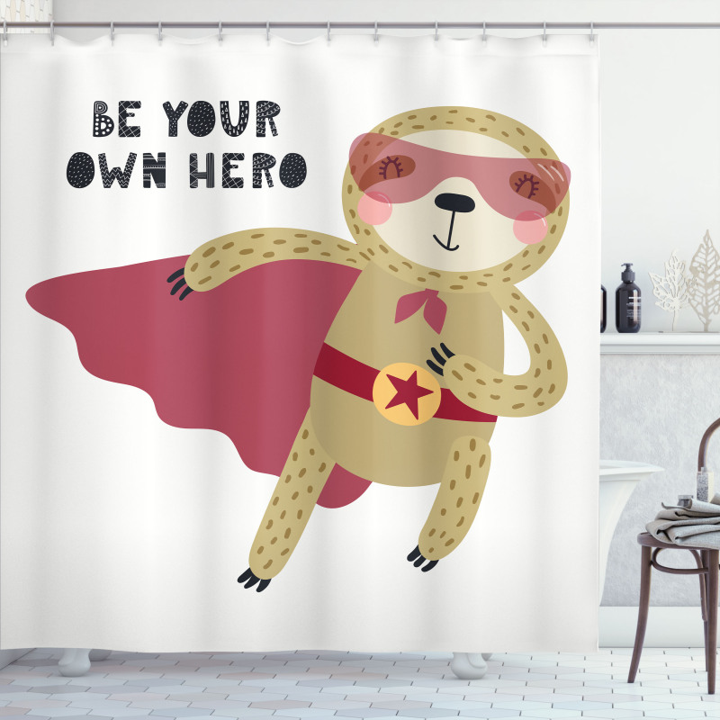 Be Your Own Hero Motto Shower Curtain