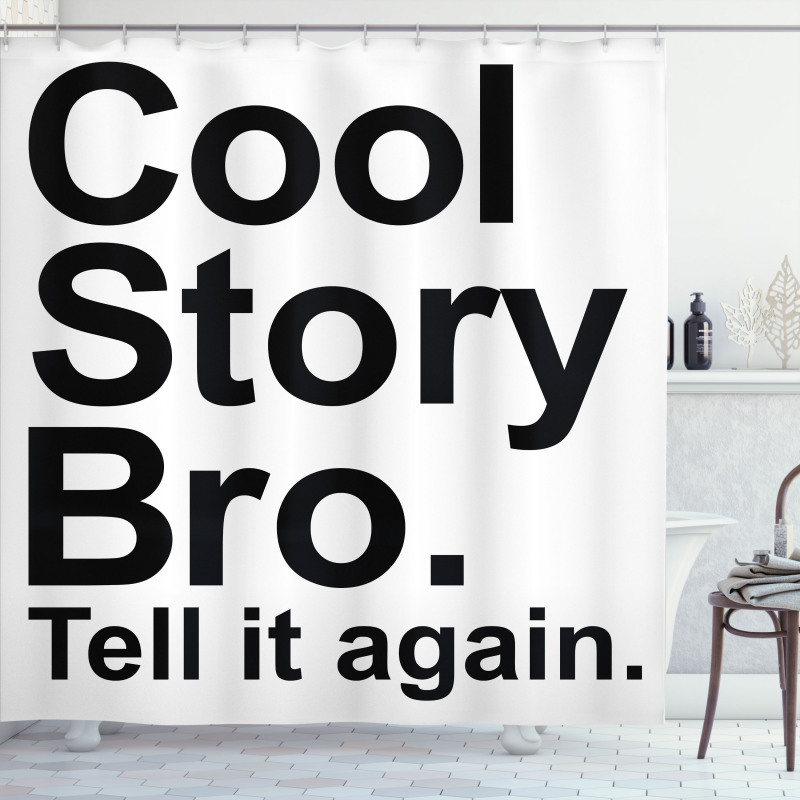 Cool Story Bro Hipster Shower Curtain