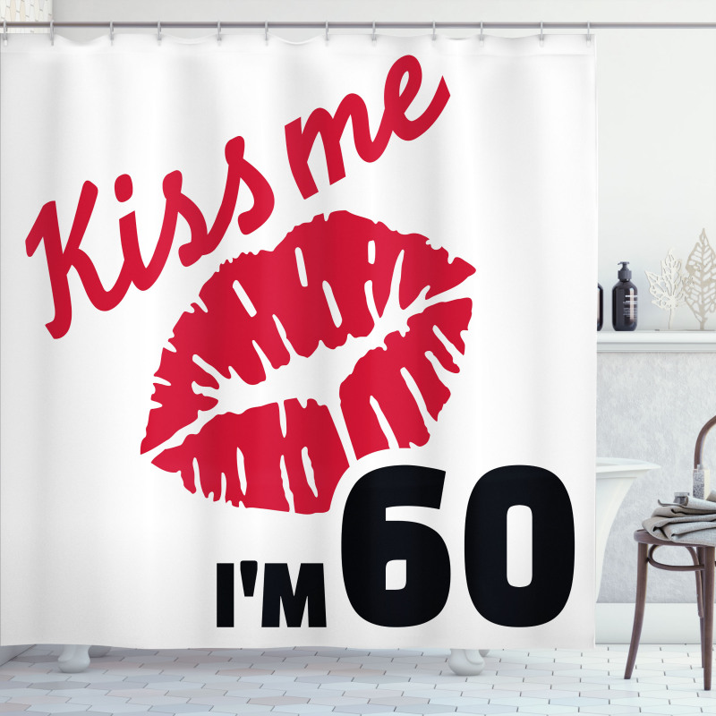 Kiss Me I am 60 Words Shower Curtain